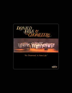 Dengarkan Donald Vails & The Choraleers, tonton video musik, baca bio, lihat tanggal tur & lainnya!