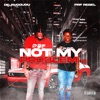 Not My Problem (feat. Dejavoouu) - Single