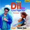 Mera Dil Bhi Kitna Pagal Hai (Recreated Version) - Rahul Jain lyrics