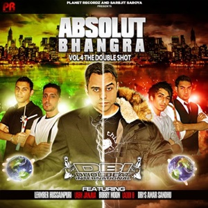 Absolut Bhangra, Vol. 4 (The Double Shot) [feat. Aman Sandhu, Labh Janjua, Lehmber Hussainpuri, DJ Impact, Laddi B, Bobby Moon, Rumi G, Karamjit Singh, Angrej Ali & DBI Dholis]