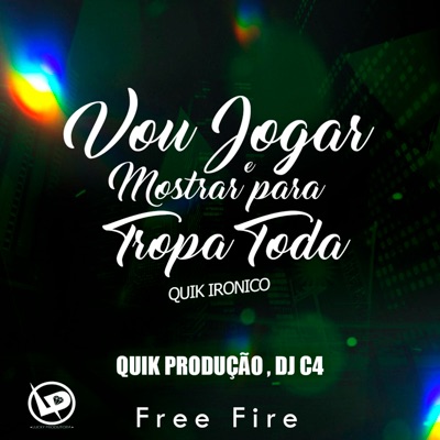 Vou Jogar e Mostrar pra Tropa Toda (Free Fire) - Single