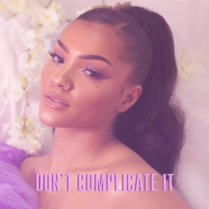 Don't Complicate It - Single