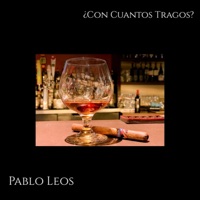 ¿Con Cuantos Tragos? - EP - Pablo Leos