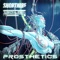 Prosthetics (feat. Techlash) - Shortwire lyrics