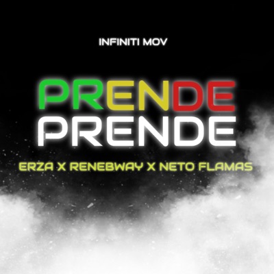 Prende Prende (feat. Erza & ReneBway) - Single