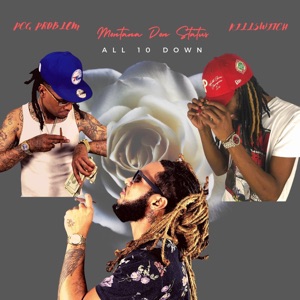 All 10 Down (feat. Killswitch & Pcg Problem)