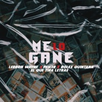 Me Lo Gane (feat. Eltiraletra & Rolex Quintana) - Single - Lebron Wayne