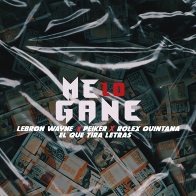 Me Lo Gane (feat. Eltiraletra & Rolex Quintana) - Single
