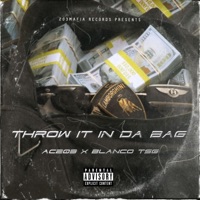 THROW IT IN DA BAG (feat. BLANCO TSG) - Single - Ac203