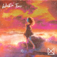 Wastin' Time - Single - MLLN