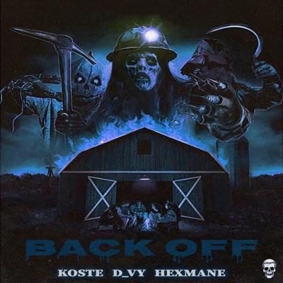 Back Off (feat. Ko$te & Hexmane) - Single