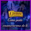 Como Pude Enamorarme de Ti (En Vivo) - Single