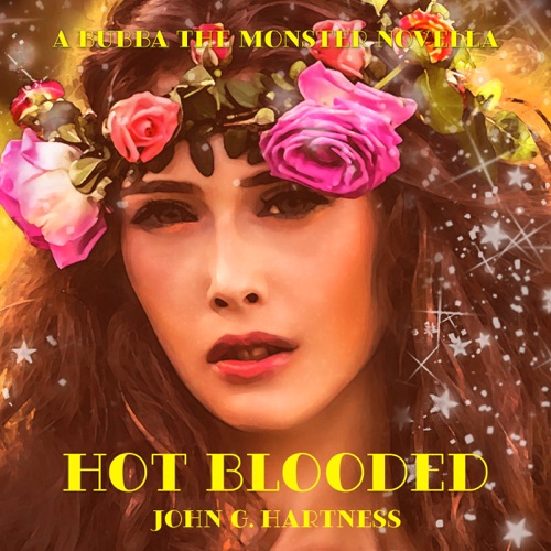 Hot Blooded - A Bubba the Monster Hunter Novella: Bubba in Fairyland Series, Book 3 (Unabridged) cover