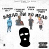 Bread On Yo Head (feat. Campaign Self, SelfMade Peezo & Keeno Cuhh) - Single