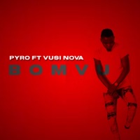 BOMVU (feat. VUSI NOVA) - Single - PyroSA