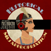 Historical Misappropriation - Scott Bradlee's Postmodern Jukebox