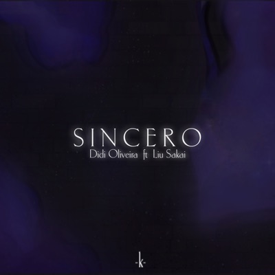Sincero (feat. Liu Sakai) - Single