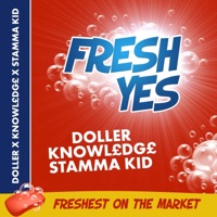Fresh Yes - Single - Doller, Knowl£dg£ & Stamma Kid