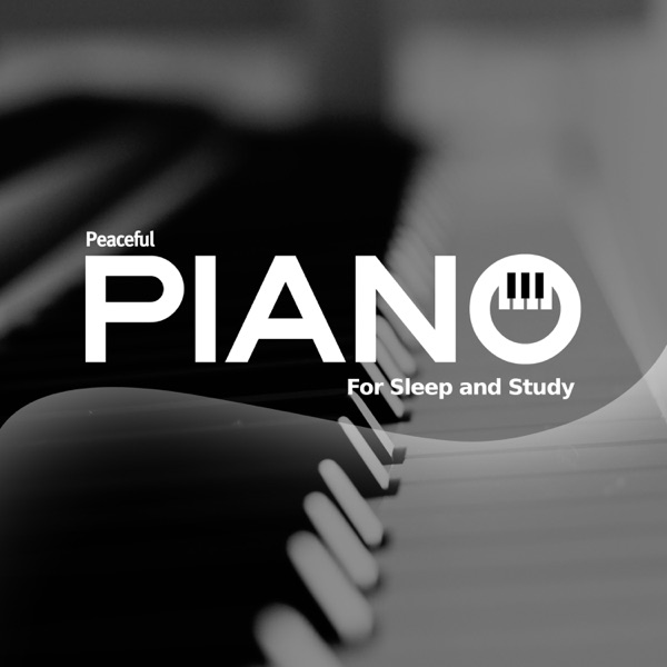 Peaceful Piano For Sleep and Study