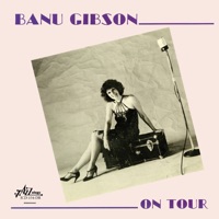 Banu Gibson on Tour - Banu Gibson