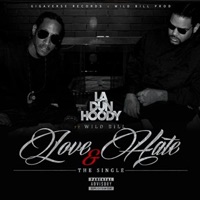 Love And Hate (feat. WildBill) - L.A. Dunhoody