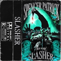 Slasher - Single - Spencer Patrick