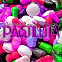 Pastillita (feat. Niky Wooh & Rafita Montana) - Single - Dylan La Amenaza
