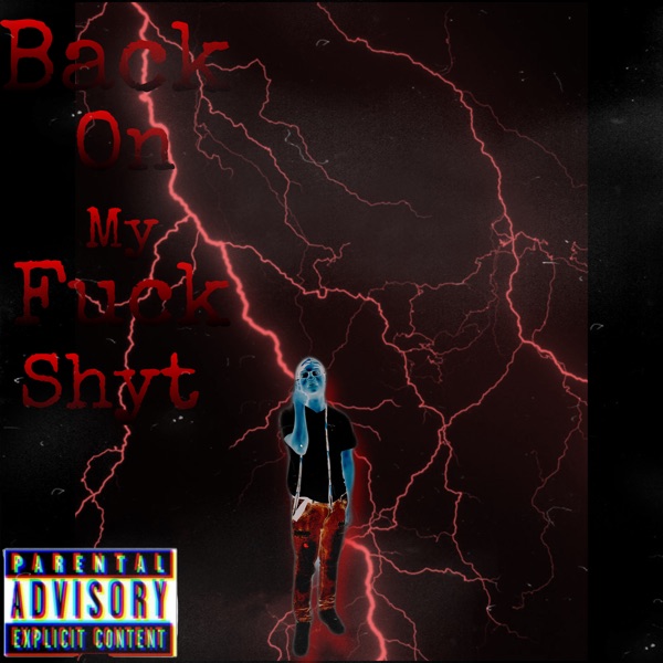 Back on My F**k Shyt - Single