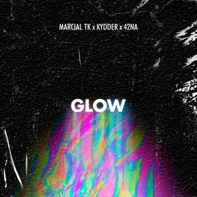 Glow (feat. Marcial TK & 42Na) - Single