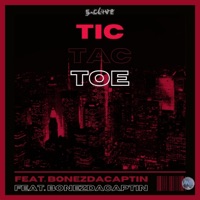 Tic Tac Toe (feat. BonezDaCaptin) - Single - S-clive