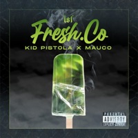 FRESHCO - Single - Kid Pistola & Mauco