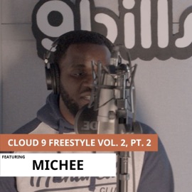 Cloud 9, Vol. 2, Pt. 2 (feat. Michee) [Freestyle] 9bills