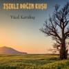 Işıklı Dağın Kuşu - EP