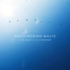 Mockingbird Waltz - Single