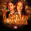 O Asfalto e a Favela - Single