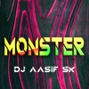 DJ Aasif SK - Monster