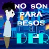 Stream & download No son para besos - Single