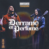 Derramo el Perfume feat. Averly Morillo - Montesanto & Averly Morillo