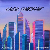 All Night (feat. Chloe Hepburn) - Single - Kairo Beats