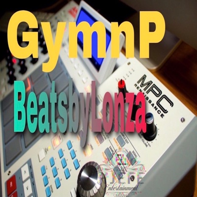 BeatsbyLonza Presents GymnP