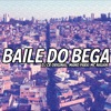 Baile do Bega 1.0 - Single