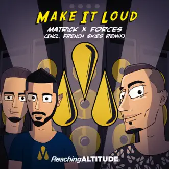 Make It Loud (Extended Mix) by MatricK & Forces song reviws