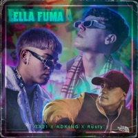 Ella Fuma (feat. Adking & RUSTY) - Single - TX21