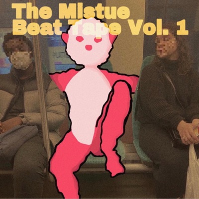 The Mistue Beat Tape, Vol. 1