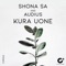 Kura Uone - Shona SA & Audius lyrics