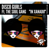 In Xanadu (Extended Mix) [feat. The Soul Gang] - Disco Gurls