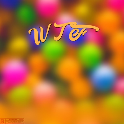 Wtf (feat. Lil Sixxx) - Single