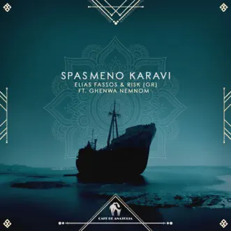 Spasmeno Karavi (feat. Ghenwa Nemnom) by Elias Fassos, RisK (GR) & Ghenwa Nemnom song reviws