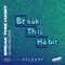 Break This Habit (feat. Kiko Bun) - Oliver Heldens lyrics