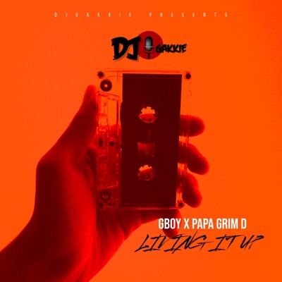 LIVING IT UP (feat. GBOY & PAPA GRIM D) [Radio Edit] - Single